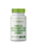 Complexo antioxidante para o envelhecimento saudável – preventivo e reposição 30 doses