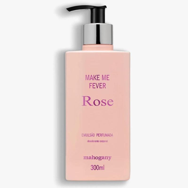 Hidratante Desodorante Corporal Make Me Fever Rose Mahogany 300ml