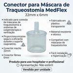 Conector para Máscara de Traqueostomia 22mmx6mm - unidade